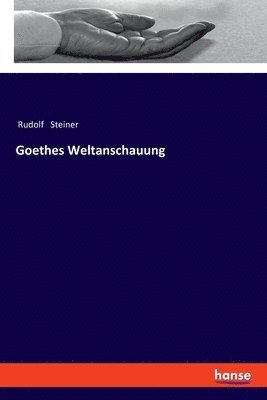 Goethes Weltanschauung 1