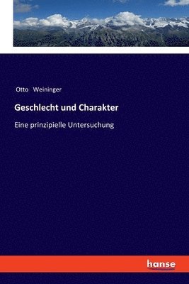 Otto Weininger - Geschlecht und Charakter, Häftad