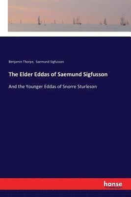 Benjamin Thorpe, Saemund Sigfusson - Elder Eddas of Saemund Sigfusson, Häftad