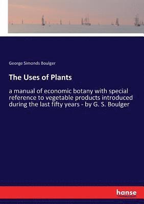 The Uses of Plants 1