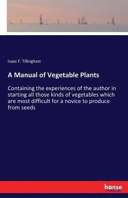 A Manual of Vegetable Plants 1