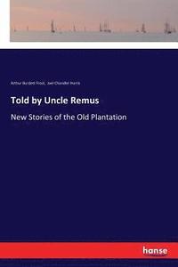 bokomslag Told by Uncle Remus