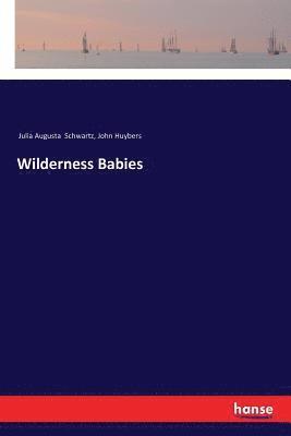bokomslag Wilderness Babies
