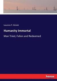 bokomslag Humanity Immortal