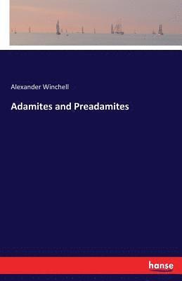 Adamites and Preadamites 1