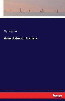 Anecdotes of Archery