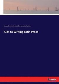 bokomslag Aids to Writing Latin Prose
