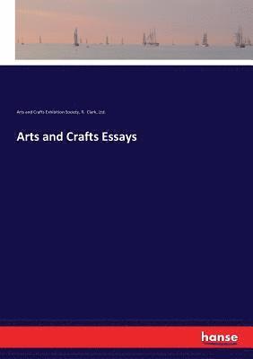 bokomslag Arts and Crafts Essays