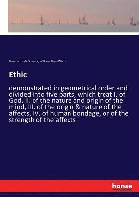 Benedictus De Spinoza, William Hale-White - Ethic, Häftad