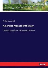 bokomslag A Concise Manual of the Law