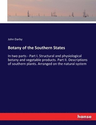 John Darby - Botany of the Southern States, Häftad