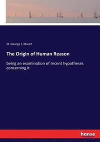 bokomslag The Origin of Human Reason