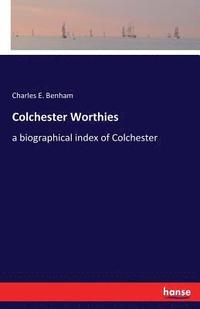 bokomslag Colchester Worthies