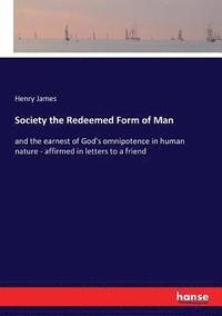 bokomslag Society the Redeemed Form of Man