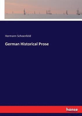 German Historical Prose 1