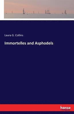 Immortelles and Asphodels 1