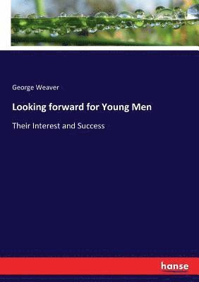 George Weaver - Looking forward for Young Men, Häftad