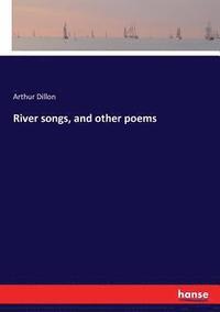bokomslag River songs, and other poems