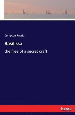 Compton Reade - Basilissa, Häftad