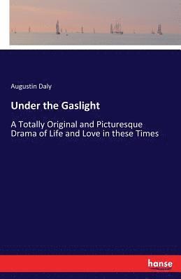 Under the Gaslight 1