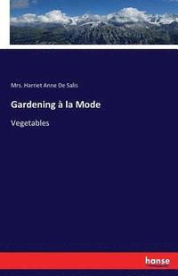 bokomslag Gardening  la Mode