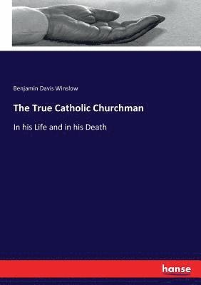 bokomslag True Catholic Churchman