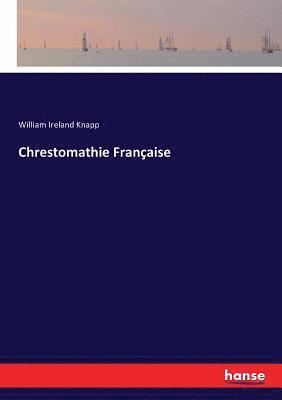 bokomslag Chrestomathie Française