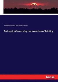 bokomslag An Inquiry Concerning the Invention of Printing
