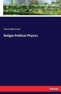 bokomslag Religio-Political Physics