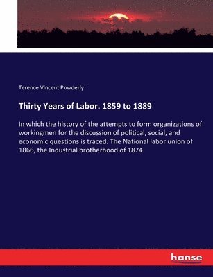 bokomslag Thirty Years of Labor. 1859 to 1889