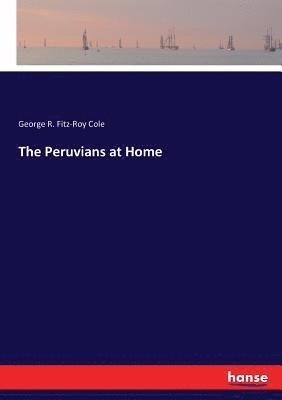 The Peruvians at Home 1