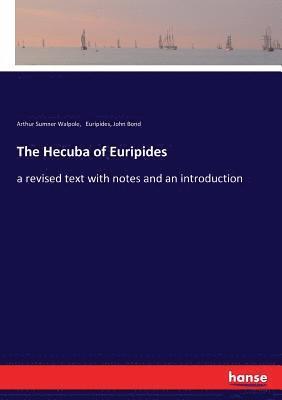bokomslag The Hecuba of Euripides