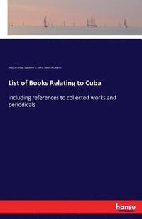 bokomslag List of Books Relating to Cuba