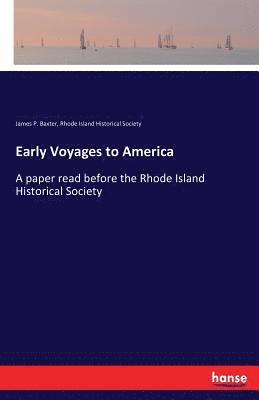 James P Baxter, Rhode Island Historical Society - Early Voyages to America, Häftad