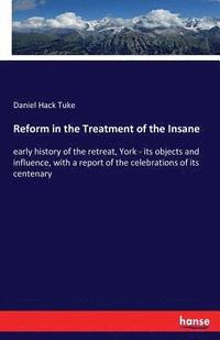 bokomslag Reform in the Treatment of the Insane