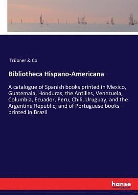 bokomslag Bibliotheca Hispano-Americana