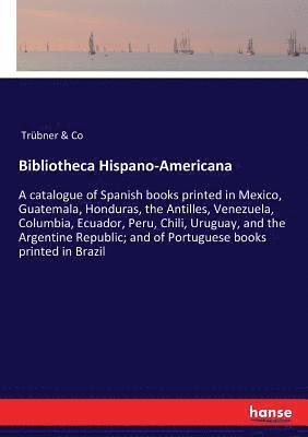 Bibliotheca Hispano-Americana