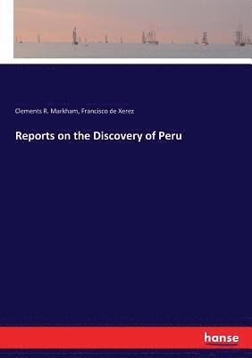 bokomslag Reports on the Discovery of Peru