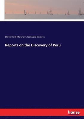 bokomslag Reports on the Discovery of Peru