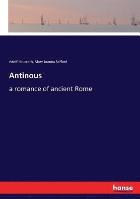 Mary Joanna Safford, Adolf Hausrath - Antinous, Häftad