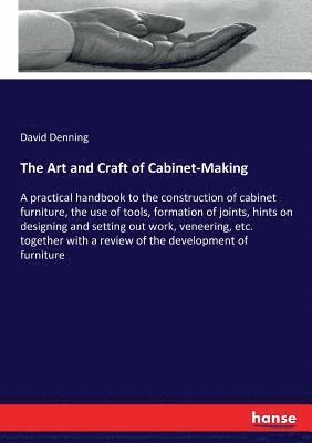 David Denning - Art and Craft of Cabinet-Making, Häftad