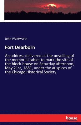 John Wentworth - Fort Dearborn, Häftad