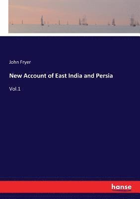 bokomslag New Account of East India and Persia