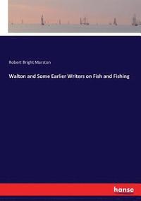 bokomslag Walton and Some Earlier Writers on Fish and Fishing