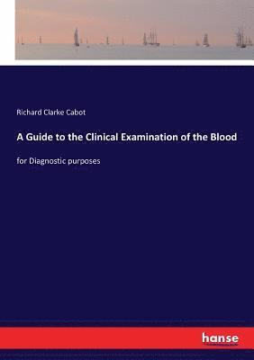 A Guide to the Clinical Examination of the Blood 1