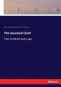 bokomslag The Doomed Chief