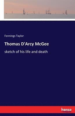 bokomslag Thomas D'Arcy McGee