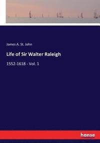 bokomslag Life of Sir Walter Raleigh