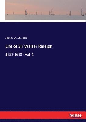 bokomslag Life of Sir Walter Raleigh