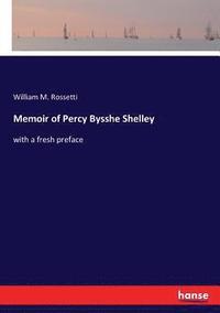 bokomslag Memoir of Percy Bysshe Shelley